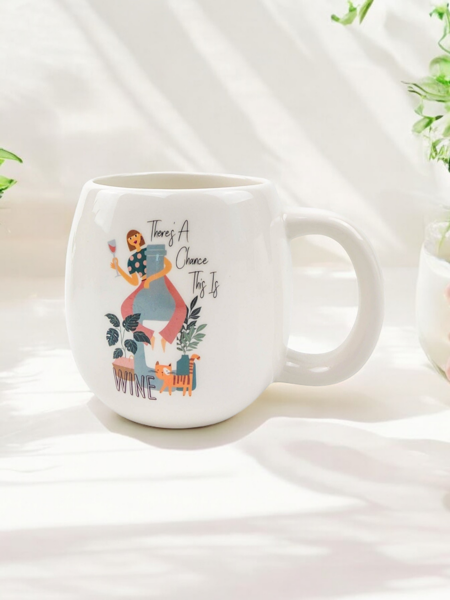 Theres A Chance This Is Wine Mug